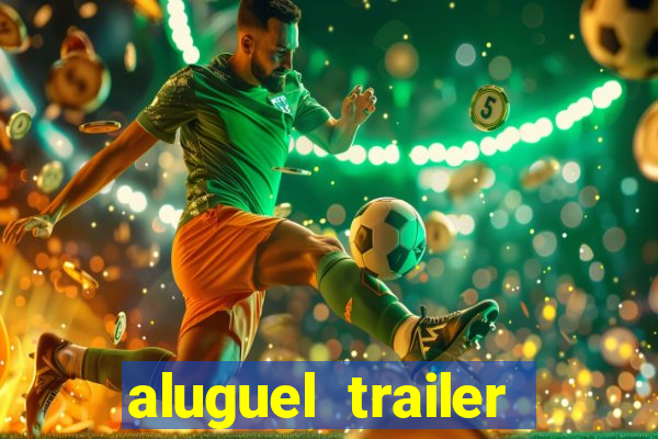 aluguel trailer porto alegre